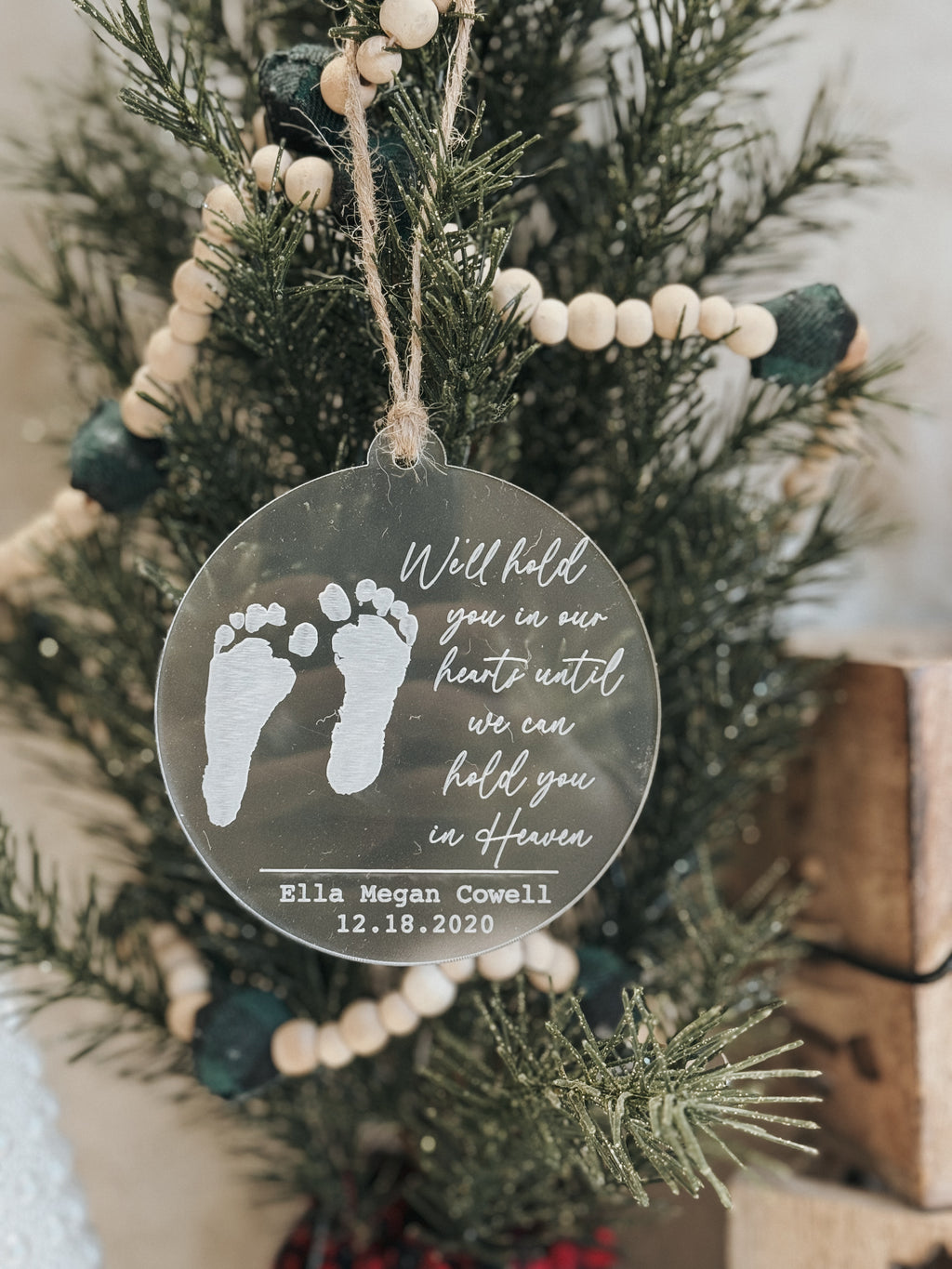 "We'll hold you in our hearts until we can hold you in heaven" Baby Memorial Ornament